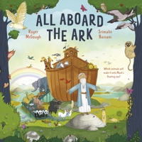All Aboard the Ark: Which Animals will Make it onto Noah's Floating Zoo? 0281086885 Book Cover