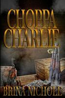 Choppa Charlie 1977750966 Book Cover