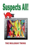 Suspects All!: A D J Smith and Gorgonzola Mission 1843966484 Book Cover