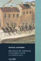 Revolució liberal i guerra civil a Catalunya (1833-1840) (Seminari, Sèrie Catalonia) (Catalan Edition) 8479355751 Book Cover