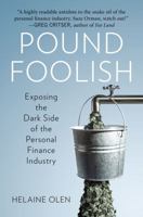 Pound Foolish: Exposing the Dark Side of the Personal Finance Industry 1591844894 Book Cover
