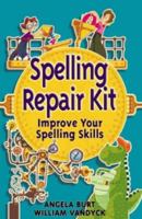 Spelling Repair Kit: Improve Your Spelling Skills (Repair Kits) 0340893354 Book Cover