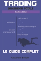 TRADING - Immersion Totale: Heikin-ashi, Ichimoku, Screener, Trading automatique, Psychologie... B09917NXCG Book Cover