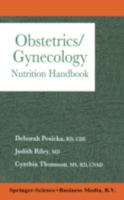 Obstetrics/Gynecology Nutrition Handbook (Chapman & Hall Nutrition Handbooks, 1) 0412075016 Book Cover