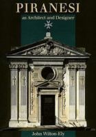 Piranesi as Architect and Designer 0300053827 Book Cover