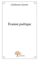 Évasion poétique (French Edition) 2332676287 Book Cover