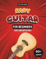 Easy Guitar Songbook For Kids And Beginners: 50+ Easy And Fun Songs To Play (Notation + Tablature) B0CPQ24LSZ Book Cover