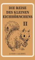 Die Reise des kleinen Eichhörnchens 9916730512 Book Cover