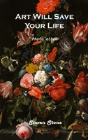 Art Will Save Your Life: Photo Album 1803100893 Book Cover