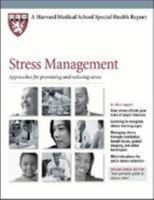 Harvard Medical School Stress Management: Approaches for Preventing and Reducing Stress 1933812532 Book Cover