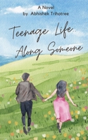 TEENAGE LIFE....Along Someone 9362615355 Book Cover