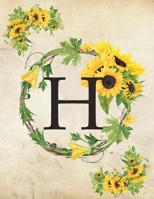 H: Monogram Initial H Notebook for Women and Girls| 8.5" x 11" - 100 pages, college rule | Sunflower, Floral, Flowers 1686972059 Book Cover