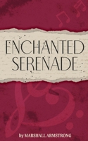 Enchanted Serenade: A Book of Love and Romance Poetry - Full of Desire and Passion B0FH5DVNL2 Book Cover