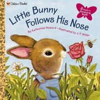 Little Bunny Follows His Nose (Golden Scratch & Sniff Books)