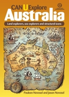 CAN U Explore Australia: Land and sea explorers, structural icons 1927221099 Book Cover