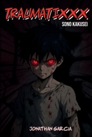 Traumatixxx: Sono Kakusei 1956630694 Book Cover