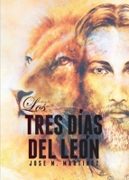 Los Tres D�as del Le�n 0578510561 Book Cover
