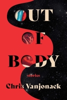 Out of Body: Stories 0063471523 Book Cover