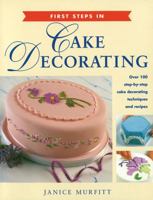 First Steps in Cake Decorating 1852385480 Book Cover