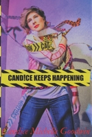 Cand!ce Keeps Happening B0CD13PSZG Book Cover