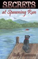 Secrets at Spawning Run 0741423081 Book Cover