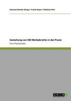 Gestaltung von 500 Werbebriefen in der Praxis: Eine Praxisstudie 3640945875 Book Cover