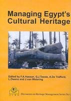 Managing Egypt's Cultural Heritage: Proceedings of the First Egyptian Cultural Heritage Organisation Conference On: Egyption Cultural Heritage Managem 1906137145 Book Cover