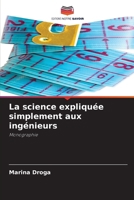 La science expliquée simplement aux ingénieurs 6209491782 Book Cover