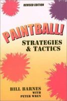 Paintball!: Strategies & Tactics 0914457527 Book Cover