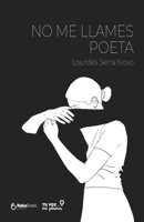 No me llames poeta B0BLFYBFNJ Book Cover