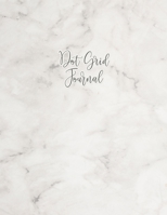 Dot Grid Journal: Dotted Grid Notebook for Journaling, Bullet Grid Journal, Dotted Paper, Large (8.5 x 11 inches) Simple White Marble 1706150237 Book Cover