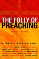 The Folly of Preaching: Models and Methods 080282465X Book Cover