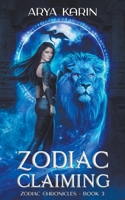 Zodiac Claiming (Zodiac Chronicles Book 3) 1393786219 Book Cover