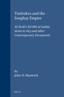 Timbuktu and the Songhay Empire: Al-Sa'Di's Ta'Rikh Al-Sudan Down to 1613 and Other Contemporary Documents 9004128220 Book Cover