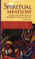 Spiritual Meatloaf 0976702304 Book Cover