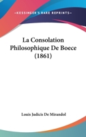 Consolation de la philosophie 1505306930 Book Cover
