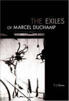 The Exiles of Marcel Duchamp 0262042371 Book Cover