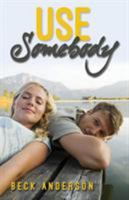 Use Somebody 1623422086 Book Cover
