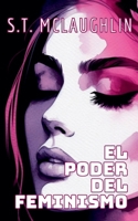 El Poder del Feminismo (Spanish Edition) B0DS6N7GB6 Book Cover