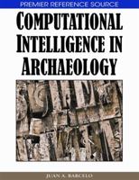 Computational Intelligence in Archaeology 1599044897 Book Cover