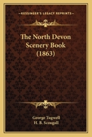 The North Devon Scenery Book (1863) 1167216768 Book Cover