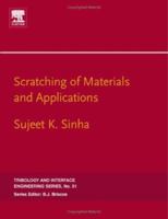 Scratching of Materials and Applications (Volume 51) 0444528806 Book Cover