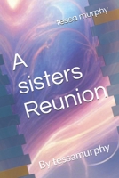 A sisters Reunion: By tessamurphy (Sheltering hearts Series) B0D33J9S4P Book Cover
