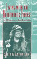 Living with the Adirondack Forest: Local Perspectives on Land-use Conflicts 0801485002 Book Cover
