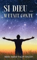 Si Dieu .... m'était conté (French Edition) 1962840727 Book Cover