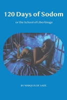 The 120 days of Sodom: or the School of Libertinage 1968194215 Book Cover