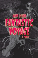 Fantastic Voyage: A Poem 1960451170 Book Cover