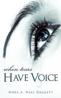When Tears Have Voice 1606472224 Book Cover