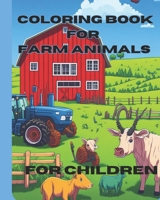 Coloring book for farm animals for children´s: start paint today B0C1JK83HQ Book Cover