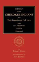 History of the Cherokee Indians and Their Legends and Folk Lore. with a New Added Index 1596414146 Book Cover